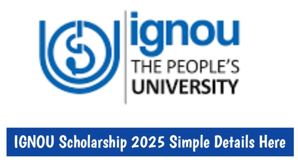 IGNOU Scholarship 2025 - Simple Details Here