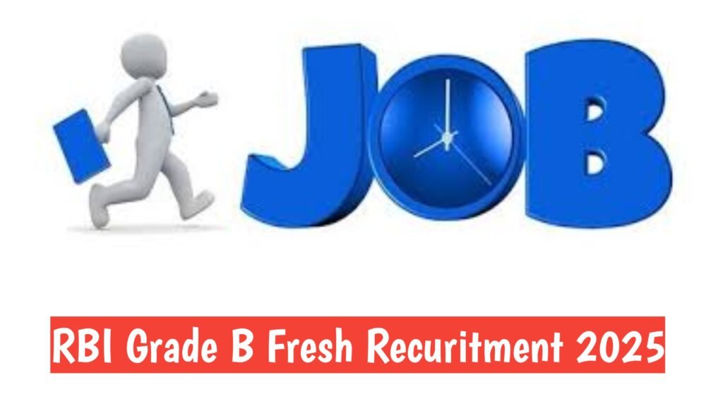 RBI Grade B Fresh Recuritment 2025